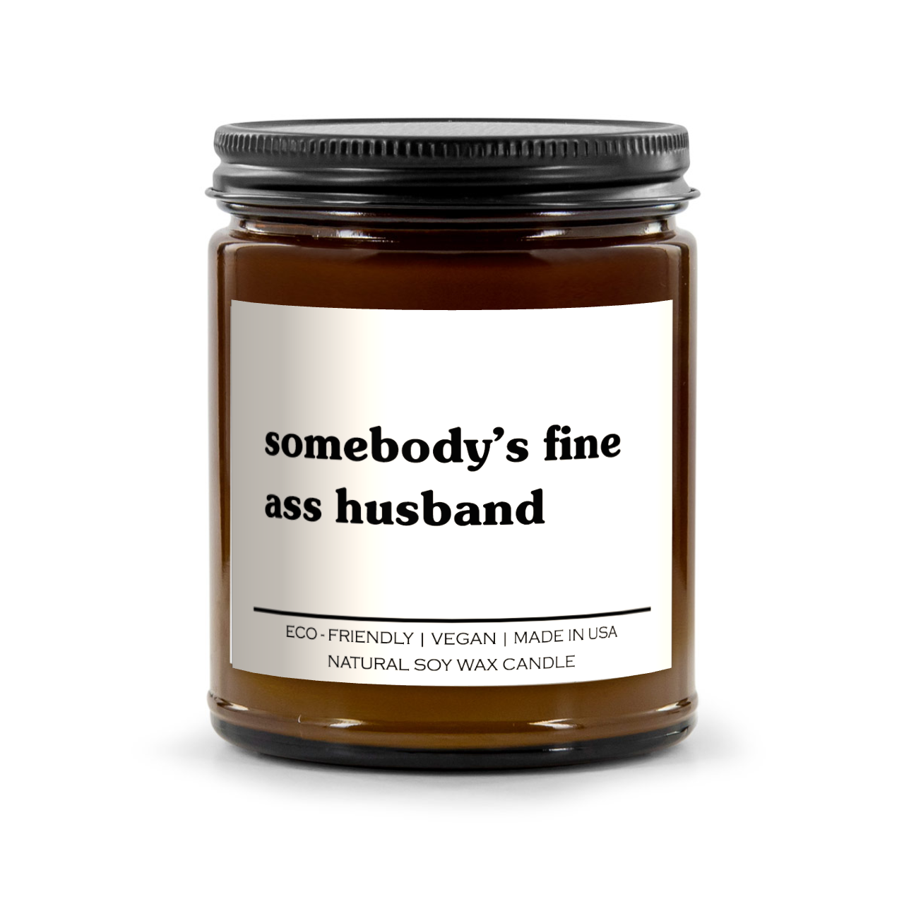 Somebody's Fine Ass Husband Candle