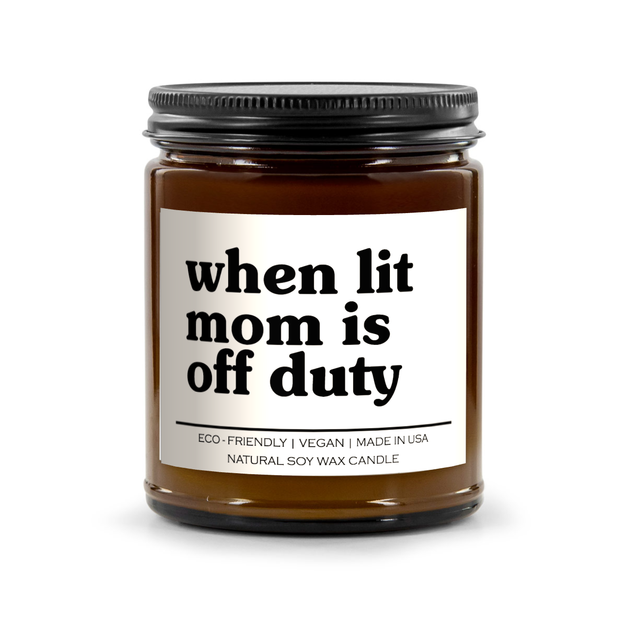 When Lit Mom Is Off Duty Candle