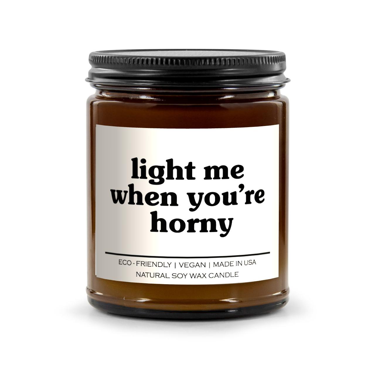 Light Me When You're Horny Candle