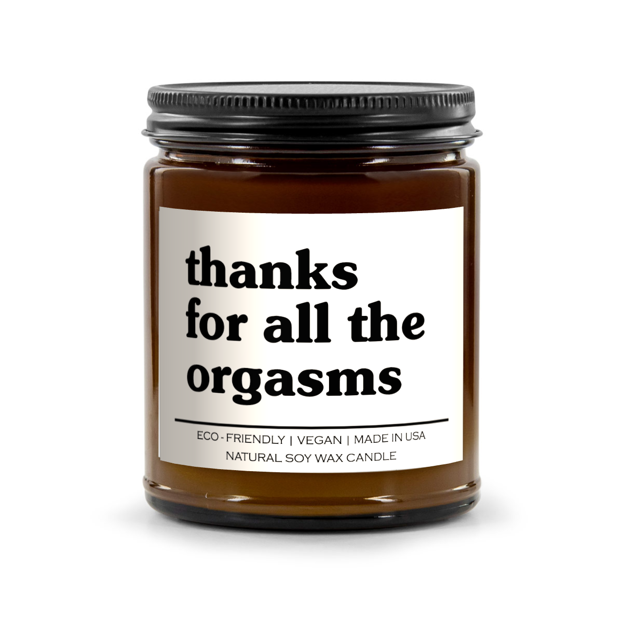 Thanks For All The Orgasms Candle