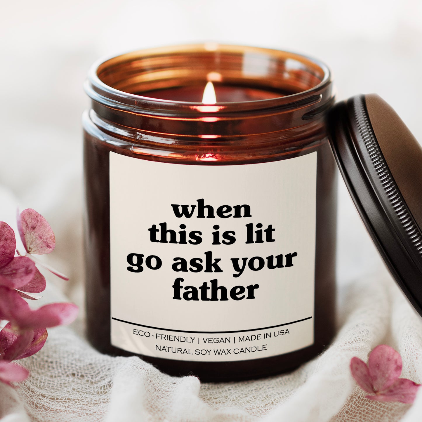 When This Is Lit Go Ask Your Father Candle
