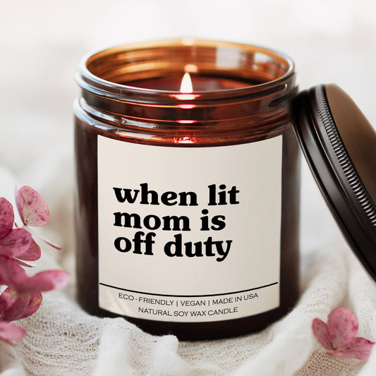 When Lit Mom Is Off Duty Candle